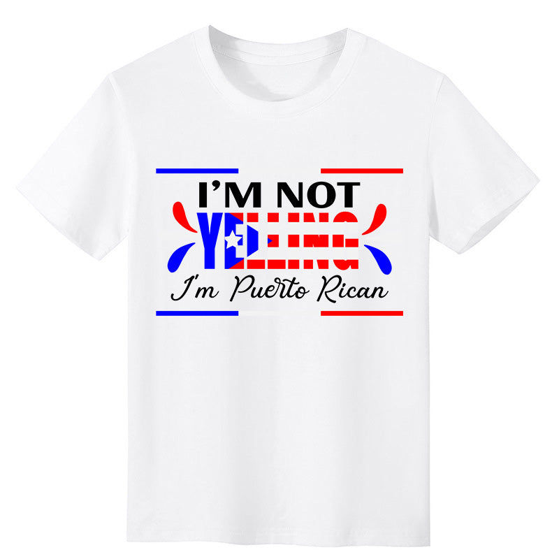 I'm Not Yelling I'm Puerto Rican DTF T-Shirt Print